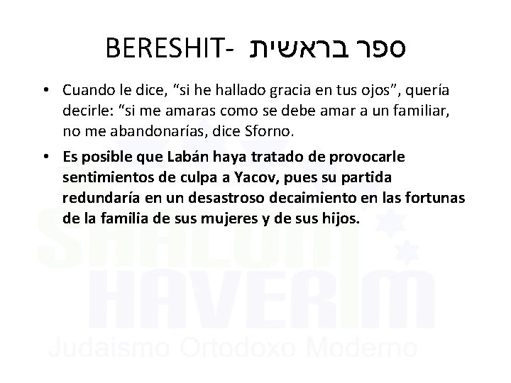 BERESHIT- ספר בראשית • Cuando le dice, “si he hallado gracia en tus ojos”,