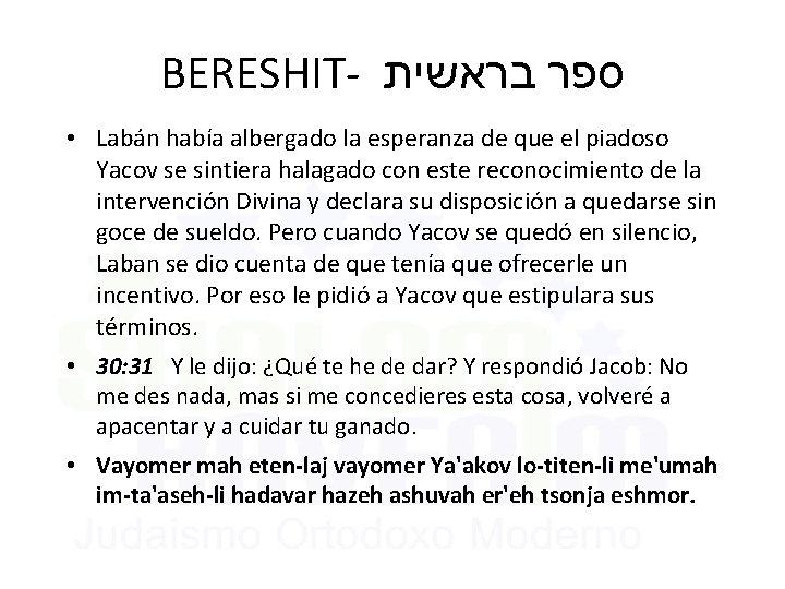 BERESHIT- ספר בראשית • Labán había albergado la esperanza de que el piadoso Yacov