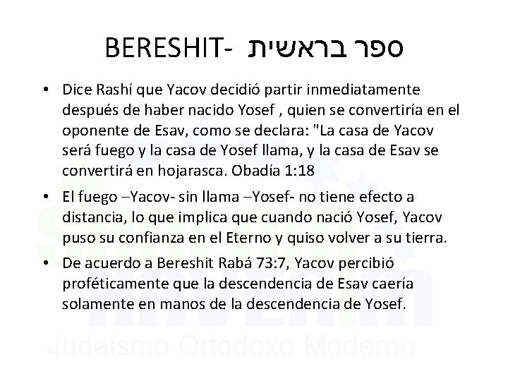 BERESHIT- ספר בראשית • Dice Rashí que Yacov decidió partir inmediatamente después de haber