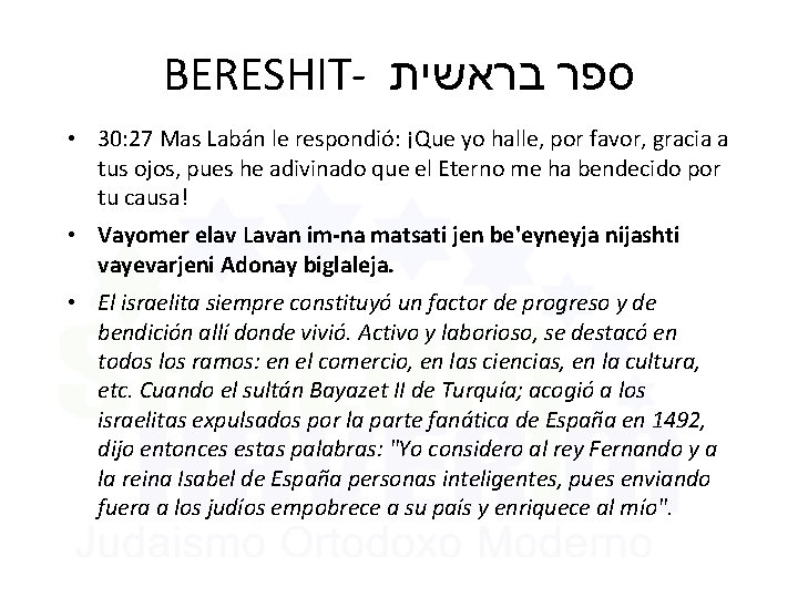 BERESHIT- ספר בראשית • 30: 27 Mas Labán le respondió: ¡Que yo halle, por