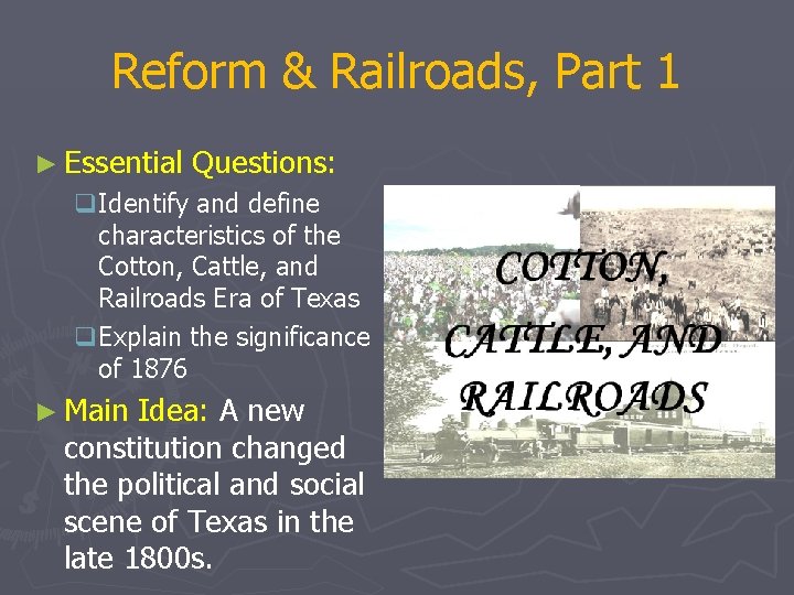 Reform Railroads Part 1 Essential Questions q Identify