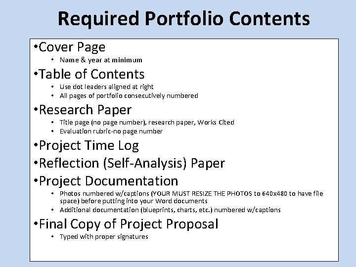 Required Portfolio Contents • Cover Page • Name & year at minimum • Table