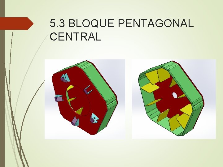 5. 3 BLOQUE PENTAGONAL CENTRAL 