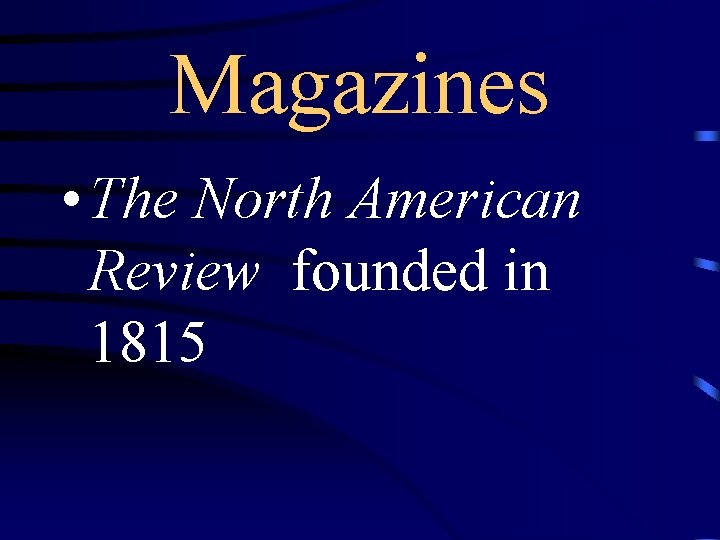 Magazines • The North American Review founded in 1815 