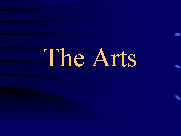 The Arts 