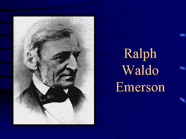 Ralph Waldo Emerson 