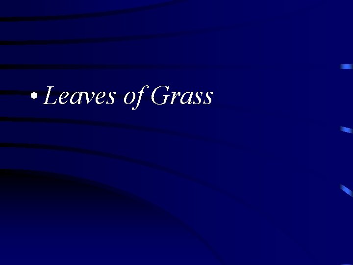  • Leaves of Grass 