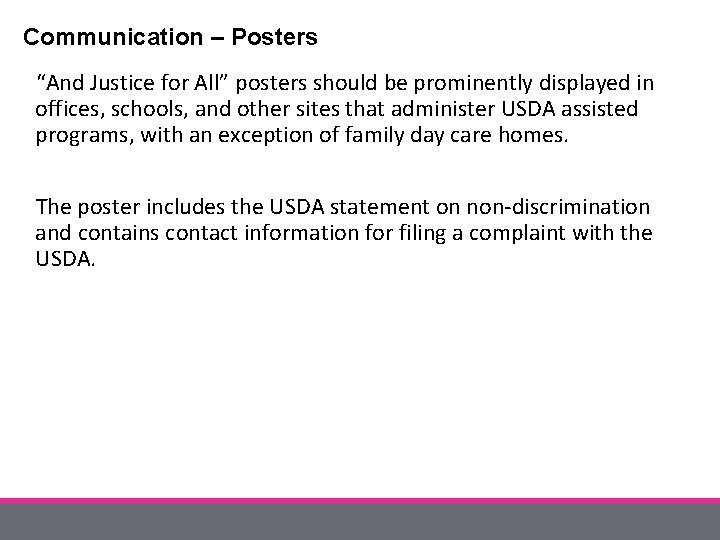 Communication – Posters “And Justice for All” posters should be prominently displayed in offices,