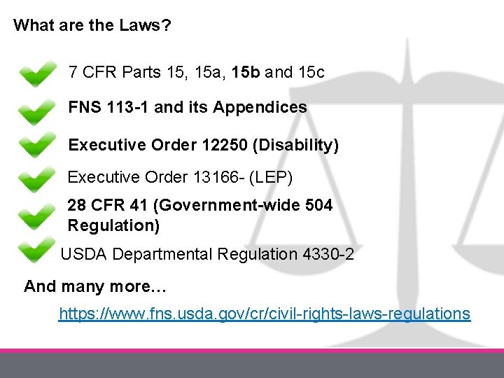 What are the Laws? 7 CFR Parts 15, 15 a, 15 b and 15