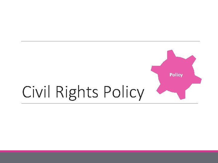 Policy Civil Rights Policy 
