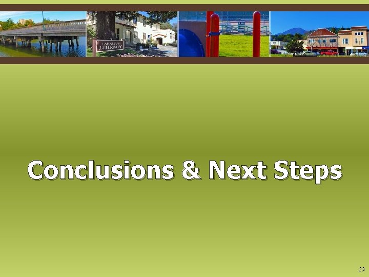 Conclusions & Next Steps 23 Conclusions & Next Steps 23