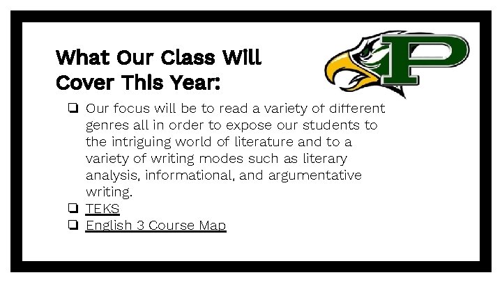 What Our Class Will Cover This Year: ❏ Our focus will be to read