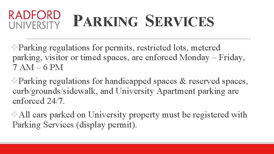 PARKING SERVICES v. Parking regulations for permits, restricted lots, metered parking, visitor or timed