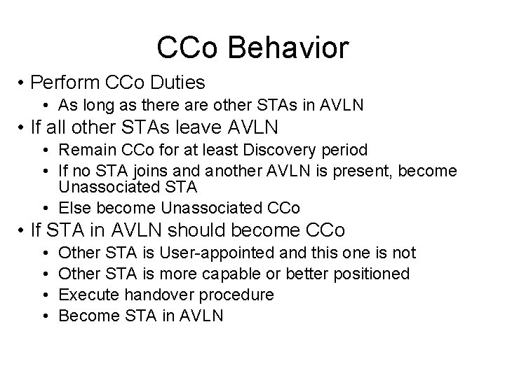 CCo Behavior • Perform CCo Duties • As long as there are other STAs