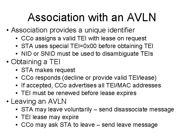 Association with an AVLN • Association provides a unique identifier • CCo assigns a