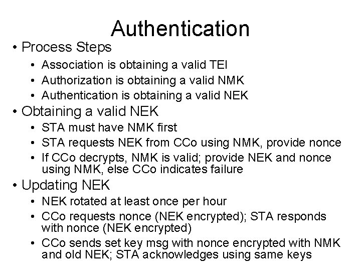 Authentication • Process Steps • Association is obtaining a valid TEI • Authorization is