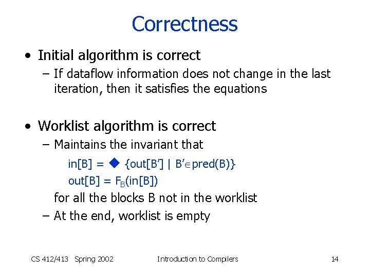 Correctness • Initial algorithm is correct – If dataflow information does not change in