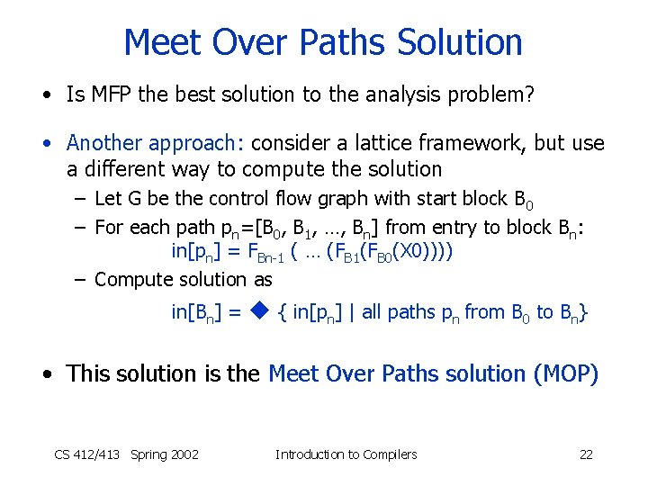 Meet Over Paths Solution • Is MFP the best solution to the analysis problem?