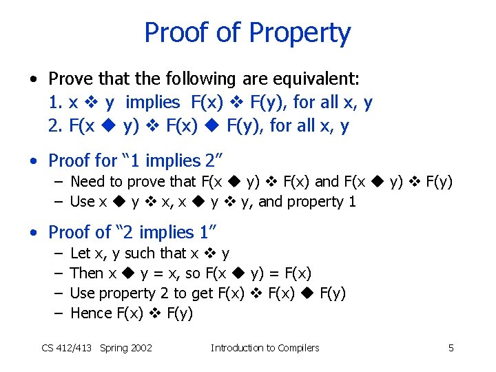 Proof of Property • Prove that the following are equivalent: 1. x y implies