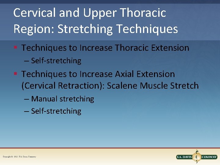 Cervical and Upper Thoracic Region: Stretching Techniques § Techniques to Increase Thoracic Extension –