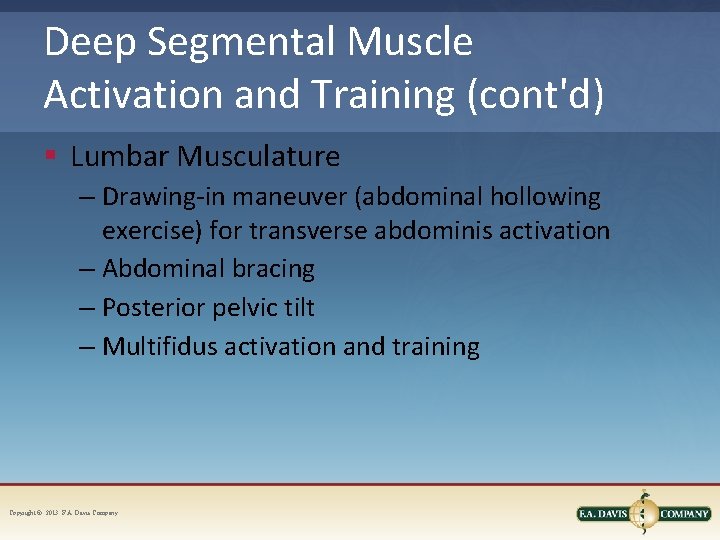 Deep Segmental Muscle Activation and Training (cont'd) § Lumbar Musculature – Drawing-in maneuver (abdominal