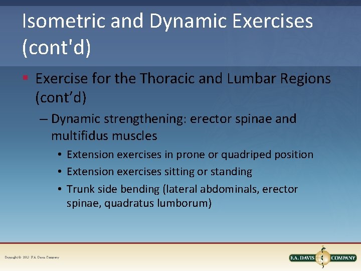 Isometric and Dynamic Exercises (cont'd) § Exercise for the Thoracic and Lumbar Regions (cont’d)