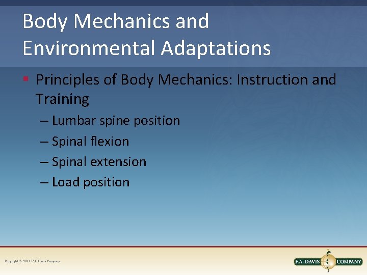 Body Mechanics and Environmental Adaptations § Principles of Body Mechanics: Instruction and Training –