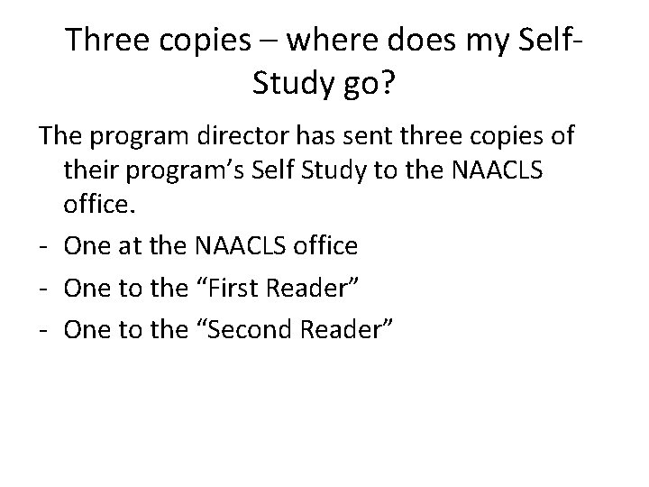 Three copies – where does my Self. Study go? The program director has sent