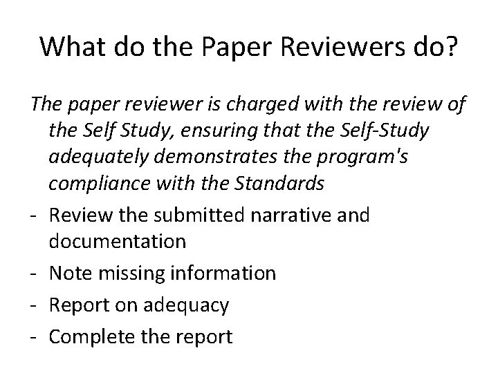 What do the Paper Reviewers do? The paper reviewer is charged with the review
