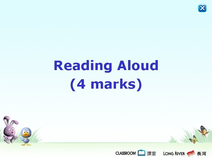 Reading Aloud (4 marks) Reading Aloud (4 marks)