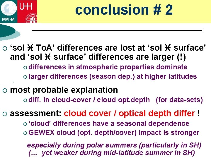 conclusion # 2 MPI-M ¡ ‘sol i To. A’ differences are lost at ‘sol