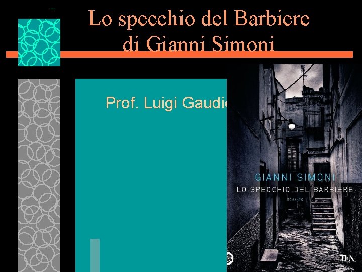 Lo specchio del Barbiere di Gianni Simoni Prof. Luigi Gaudio 