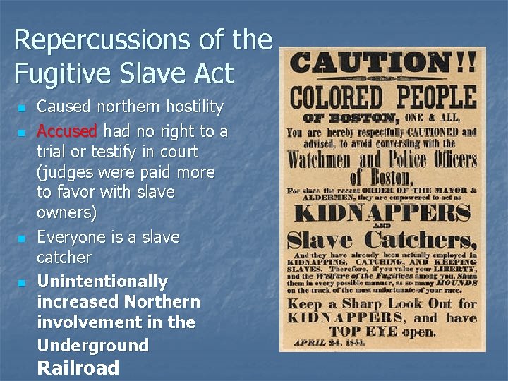 Repercussions of the Fugitive Slave Act n n Caused northern hostility Accused had no