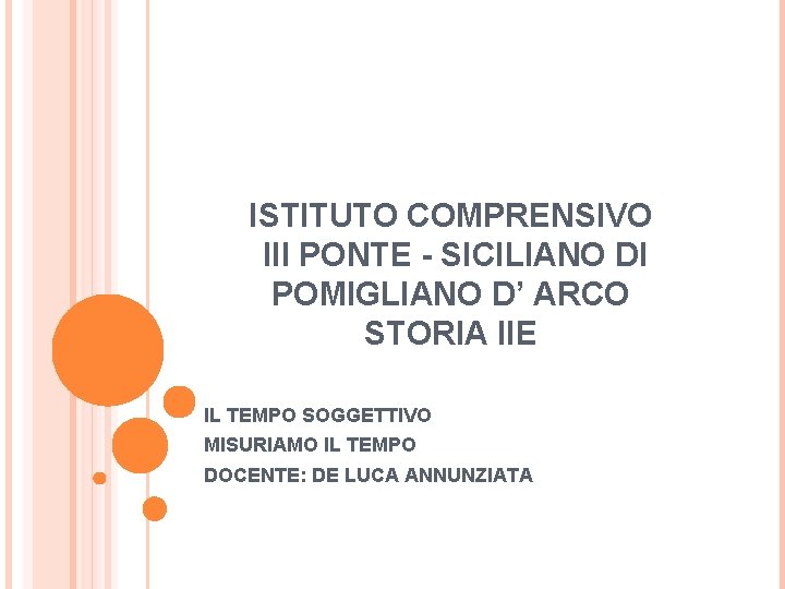 ISTITUTO COMPRENSIVO III PONTE - SICILIANO DI POMIGLIANO D’ ARCO STORIA IIE IL TEMPO