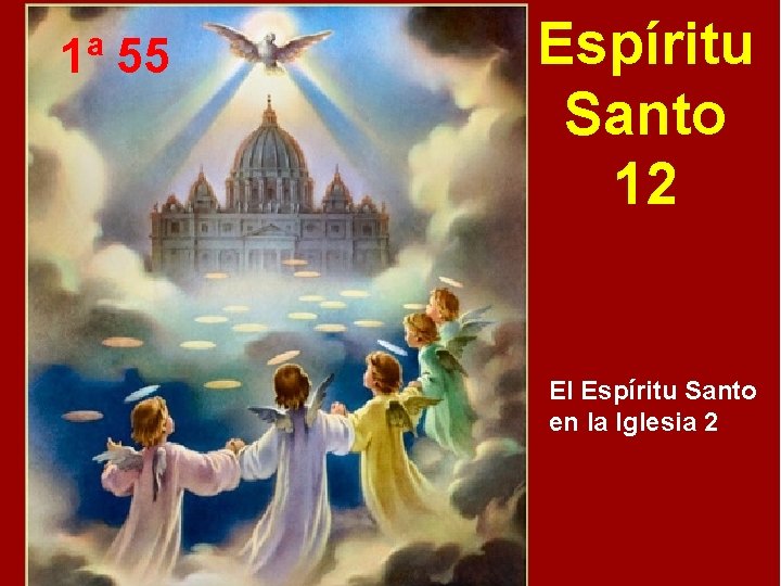 1ª 55 Espíritu Santo 12 El Espíritu Santo en la Iglesia 2 