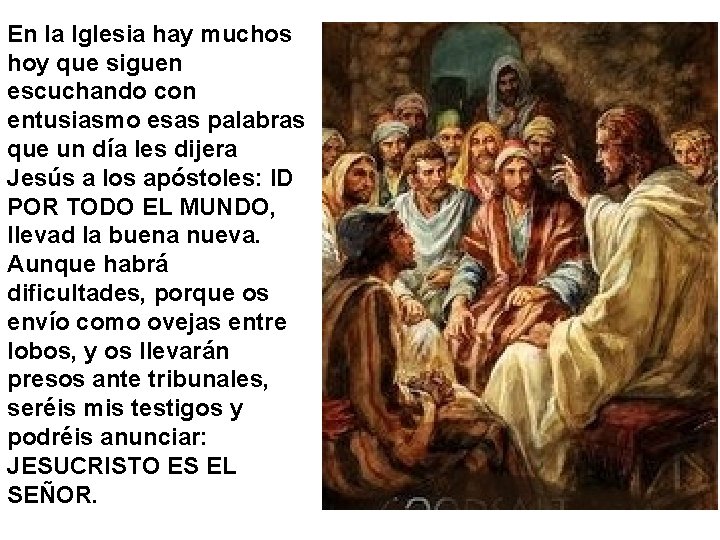 En la Iglesia hay muchos hoy que siguen escuchando con entusiasmo esas palabras que En la Iglesia hay muchos hoy que siguen escuchando con entusiasmo esas palabras que