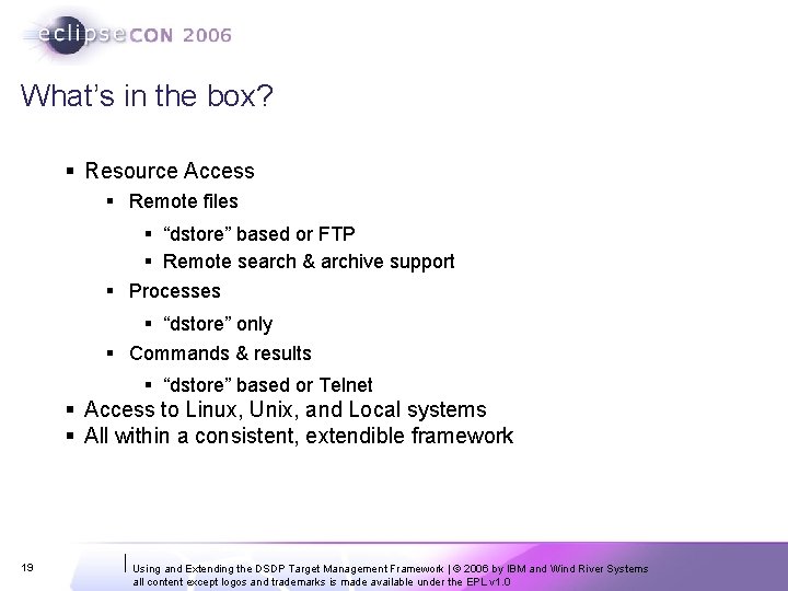 What’s in the box? § Resource Access § Remote files § “dstore” based or What’s in the box? § Resource Access § Remote files § “dstore” based or