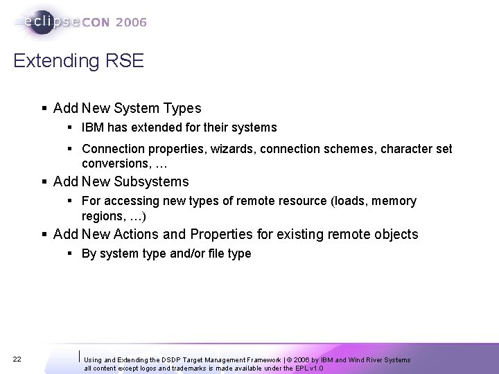 Extending RSE § Add New System Types § IBM has extended for their systems Extending RSE § Add New System Types § IBM has extended for their systems