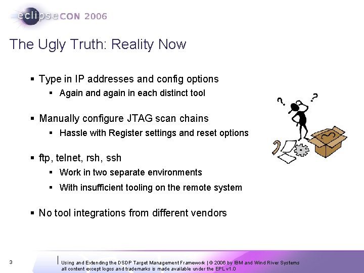 The Ugly Truth: Reality Now § Type in IP addresses and config options § The Ugly Truth: Reality Now § Type in IP addresses and config options §