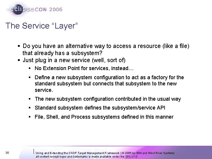 The Service “Layer” § Do you have an alternative way to access a resource The Service “Layer” § Do you have an alternative way to access a resource