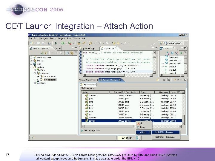 CDT Launch Integration – Attach Action 47 Using and Extending the DSDP Target Management CDT Launch Integration – Attach Action 47 Using and Extending the DSDP Target Management
