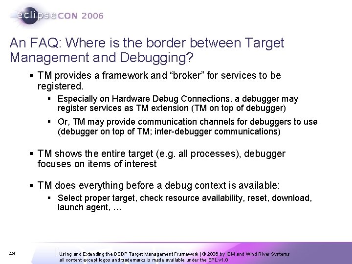 An FAQ: Where is the border between Target Management and Debugging? § TM provides An FAQ: Where is the border between Target Management and Debugging? § TM provides