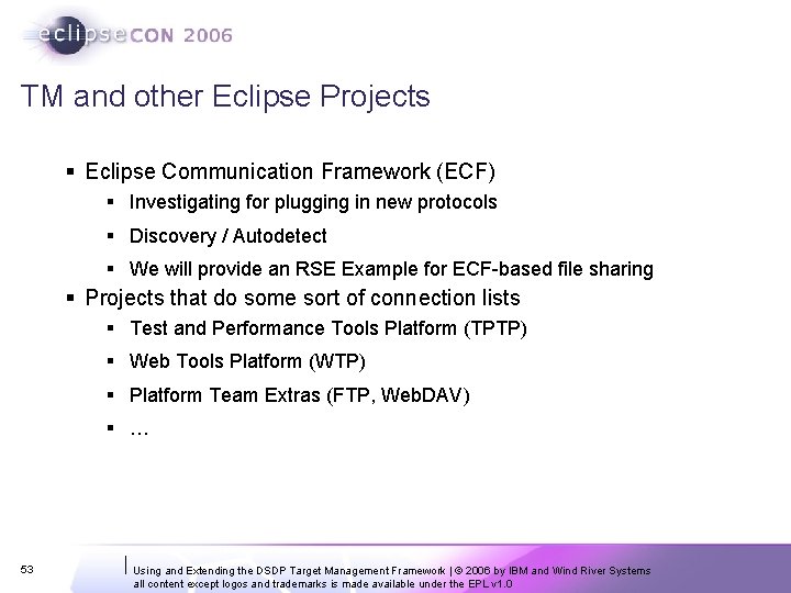 TM and other Eclipse Projects § Eclipse Communication Framework (ECF) § Investigating for plugging TM and other Eclipse Projects § Eclipse Communication Framework (ECF) § Investigating for plugging