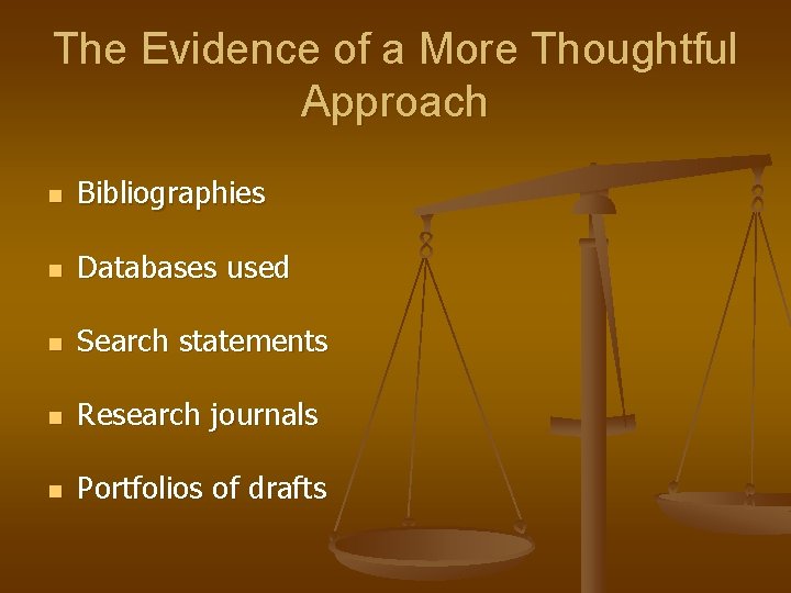 The Evidence of a More Thoughtful Approach n Bibliographies n Databases used n Search