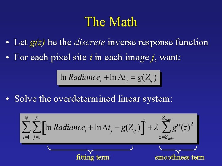 The Math • Let g(z) be the discrete inverse response function • For each