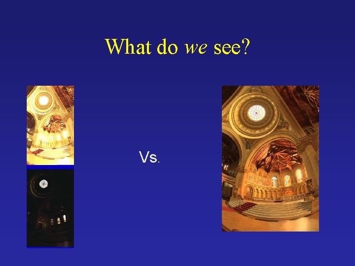 What do we see? Vs. 