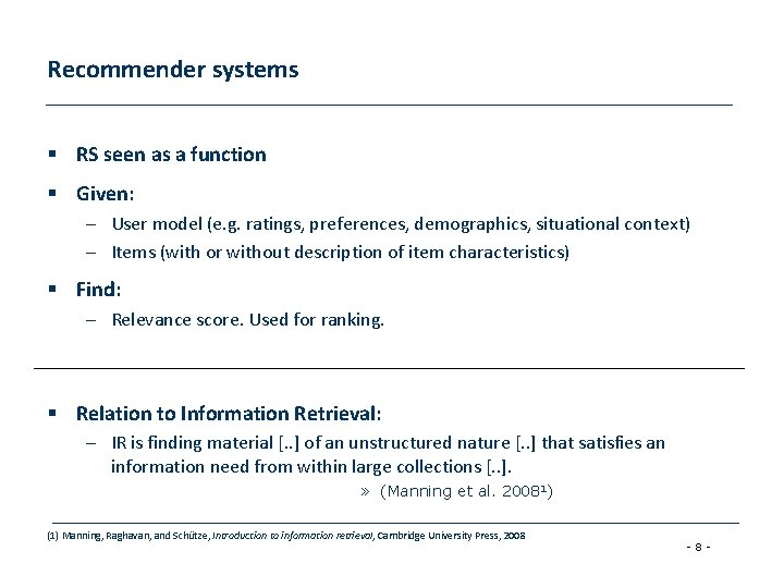 Recommender systems § RS seen as a function § Given: – User model (e.