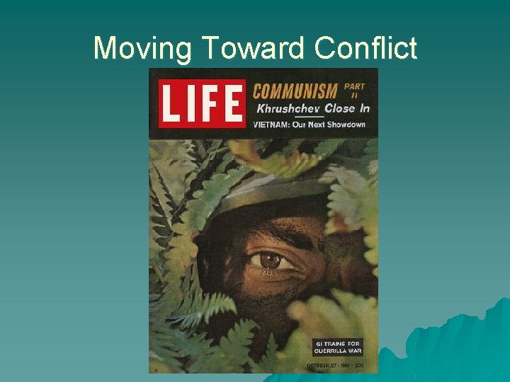 Moving Toward Conflict 