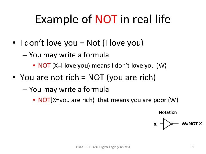 Example of NOT in real life • I don’t love you = Not (I