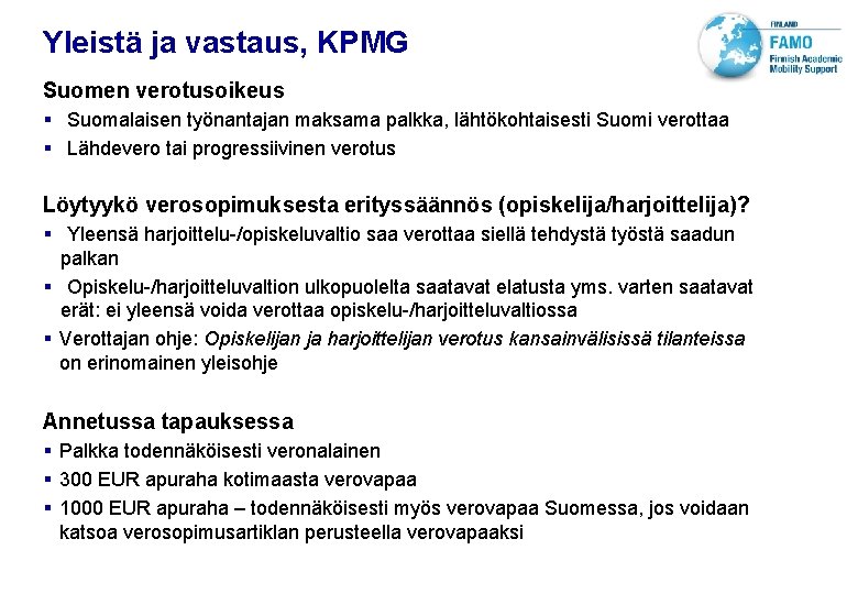 VTT TECHNICAL RESEARCH CENTRE OF FINLAND LTD Yleistä ja vastaus, KPMG Suomen verotusoikeus §